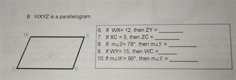 Solved B WXYZ Is A Parallelogram 6 If WX 12 Then ZY 7 If XC 5