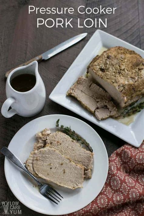 Pressure Cooker Pork Loin Roast Recipe - Low Carb Yum