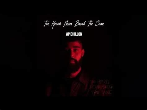 Dil Nu Ap Dhillon Two Hearts Never Break The Same Ep Youtube