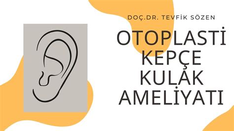 Do Dr Tevfik S Zen Otoplasti Kep E Kulak Ameliyat Nedir Youtube