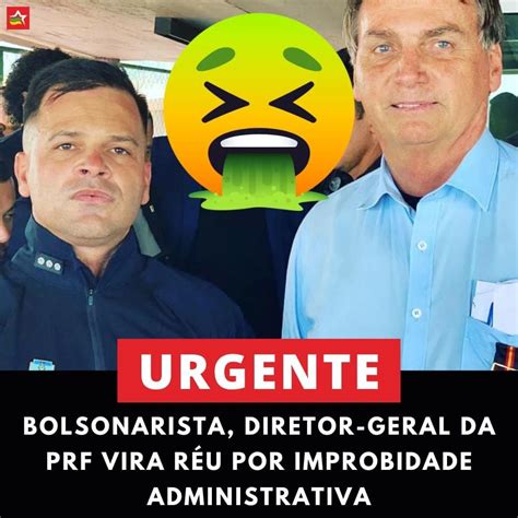 Humberto Costa On Twitter Parceiro De Bolsonaro O Diretor Da Prf