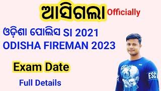 ଆସଗଲ Odisha Police SI 2021 and Fireman 2023 Exam Date Doovi