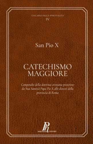 Catechismo Maggiore Compendio Della Dottrina Cristiana Prescritto Da