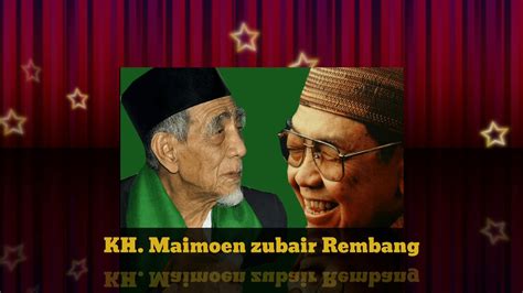 Kh Mbah Maimoen Zubair Rembang Youtube