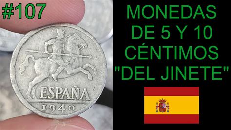 Las Monedas de 5 y 10 Céntimos del Jinete 1940 1953 107 YouTube