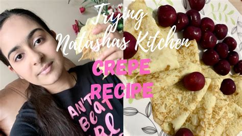 I Tried Following A Natashas Kitchen Recipe Following Natashas