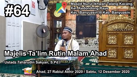 Majelis Ta Lim Rutin Malam Ahad Masjid Nurul Ikhwan Ustadz