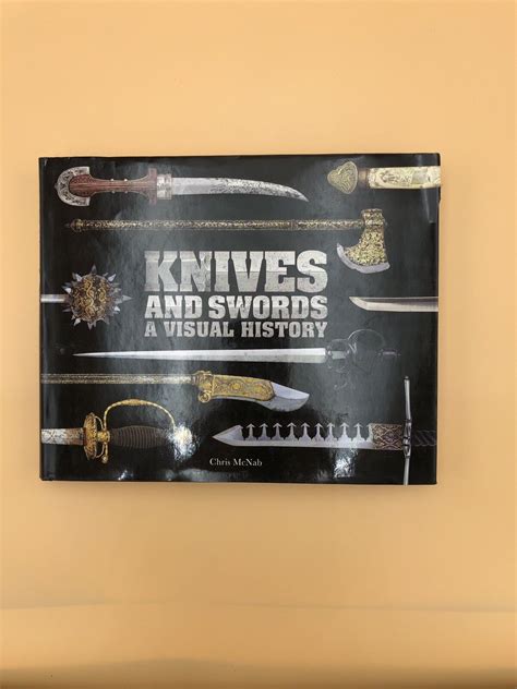 Knives And Swords A Visual History New Ebay