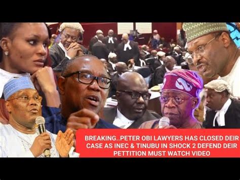 Breaking Peter Obi Lawyers Has Closed Deir Case As Inec Tinubu In