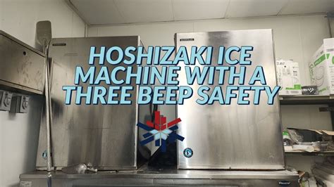 Hoshizaki Ice Machine With A Three Beep Safety Youtube