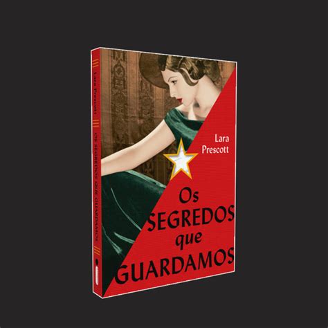 Os Segredos Que Guardamos Como Um Livro Mudou O Curso Da Humanidade