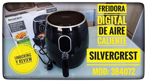 Freidora Digital De Aire Caliente SILVERCREST Unboxing Y Review YouTube