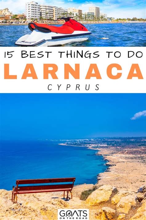 Best Things To Do In Larnaca Cyprus In Goats On The Road