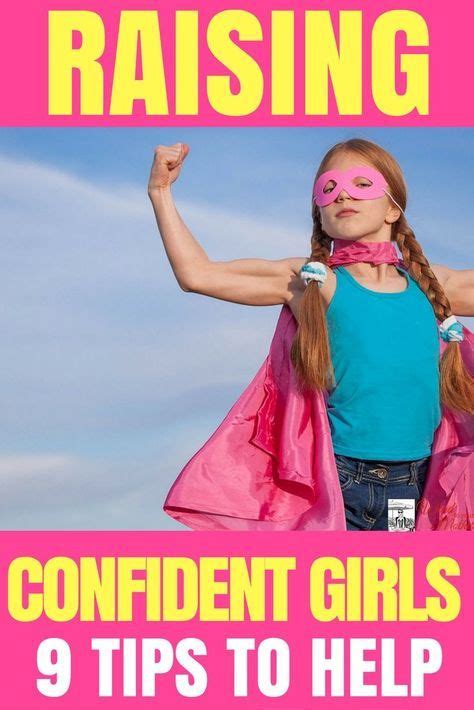 9 Secrets Of Moms Who Raise Girls With Confidence Confident Girls