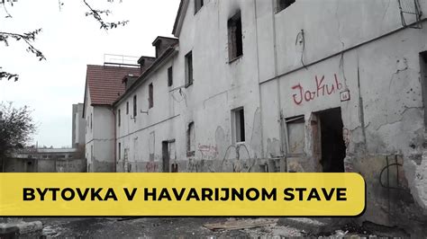 Bytovka V Havarijnom Stave Youtube