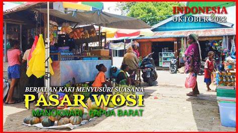 Suasana Pasar Cantral Wosi Di Kota Manokwari Papua Barat Indonesia