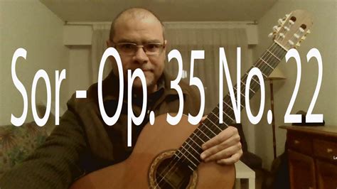 Fernando Sor Op 35 No 22 YouTube