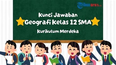 Soal Ujian Sekolah Dan Kunci Jawaban Geografi Kelas 12 SMA Halaman 91