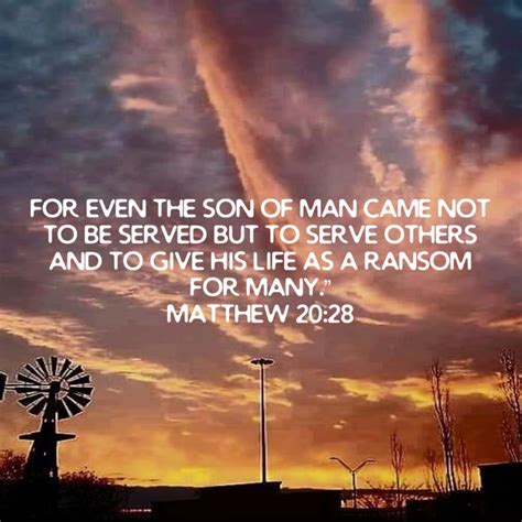 Matthew For Even The Son Of Man Came Not To Be Served But To