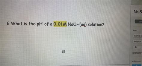 Solved No S Styl 6 What Is The Ph Of A 001m Naohaq