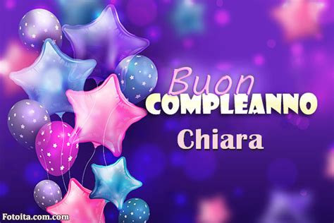 Buon Compleanno Chiara Tanti Auguri Carte E Immagini Buongiorno E