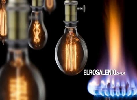 Tarifas De Luz Y Gas Gobierno Confirma Aumentos En Agosto Para Algunos Sectores El Rosalenio