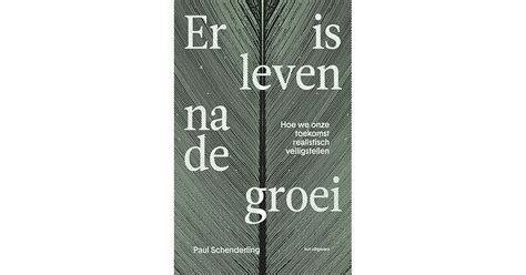 Er Is Leven Na De Groei By Paul Schenderling