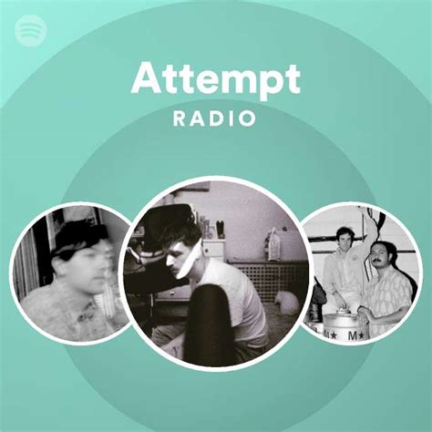 Attempt Radio Playlist By Spotify Spotify