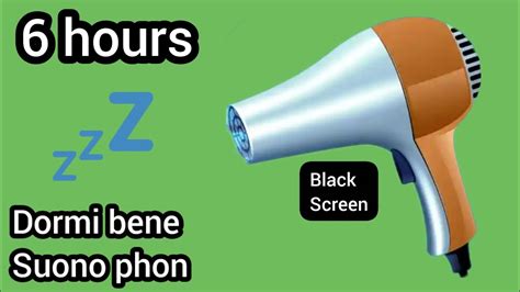 Hours Suono Phon Dormi Bene Black Screen Long Version Hair Dryer