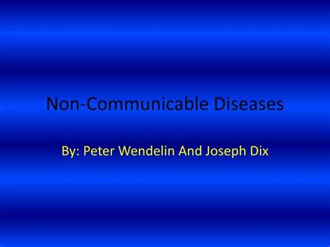 Ppt Communicable And Non Communicable Diseases Powerpoint Hot Sex Picture