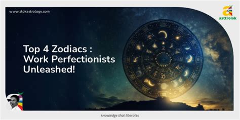 Unveiling 4 Zodiac Signs Known For Their Perfectionist Work Ethic Blog