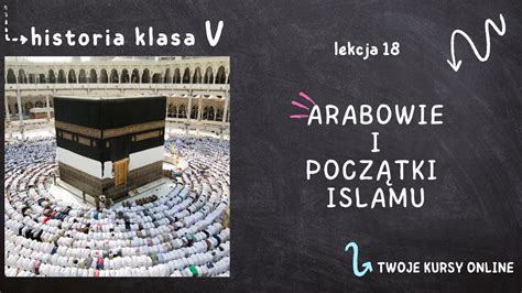 Historia klasa 5 Lekcja 18 Arabowie i początki islamu YouTube