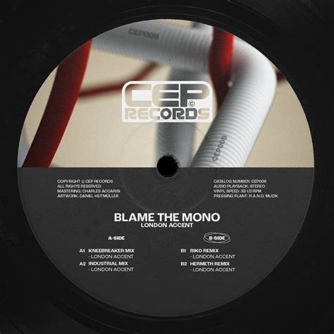 CEP009 | London Accent | Blame The Mono | CEP Records