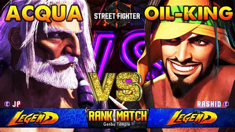 Street Fighter 6🔥oil King Rashid No 1 Vs Acqua J P Surprise