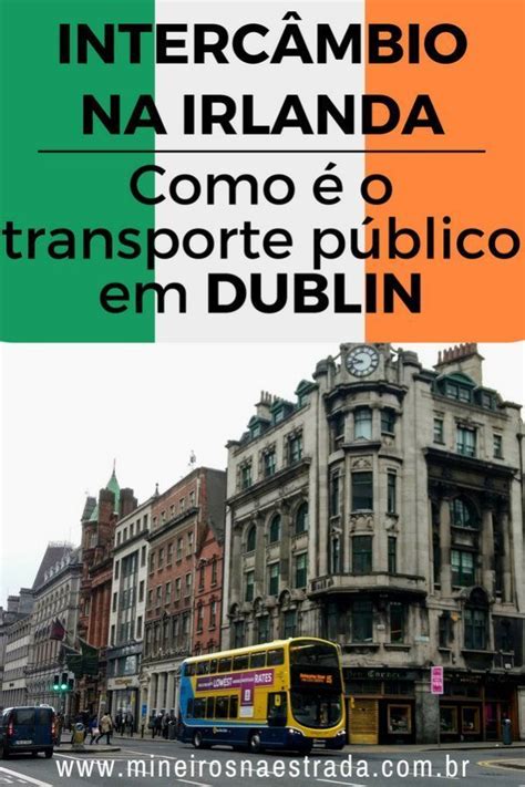 Como Funciona O Transporte Publico Em Dublin Nesse Post Contamos Tudo