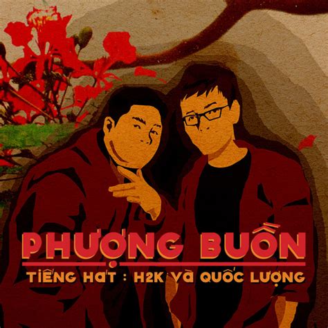 Phượng Buồn Single By H2k Spotify