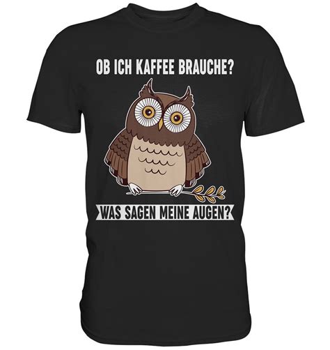 Kaffee Eule Nachteule Morgenmuffel T Shirt Eulen Liebhaber Etsy