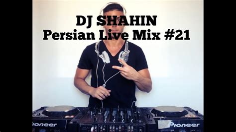 NEW PERSIAN LIVE MIX 2019 21 DJSHAHIN PERSIAN DJ BEST OF PERSIAN