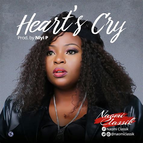 Download Music Naomi Classik Hearts Cry Kingdomboiz