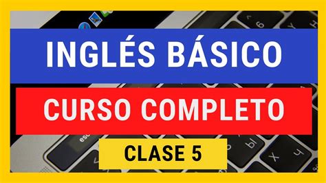 Curso de ingles básico completo gratis CLASE 5 tiempos verbales en