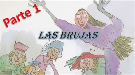 Resumen Libro Las Brujas De Roald Dahl Parte 1 YouTube