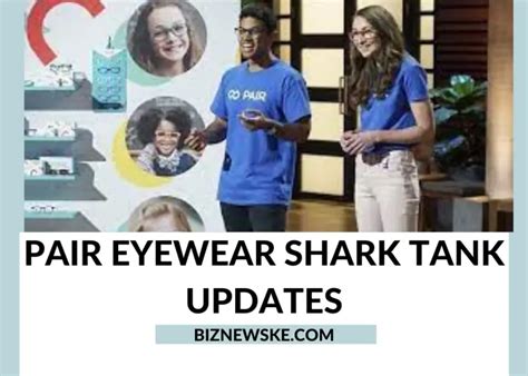 Pair Eyewear Shark Tank Update Pair Eyewear After Shark Tank Pitch