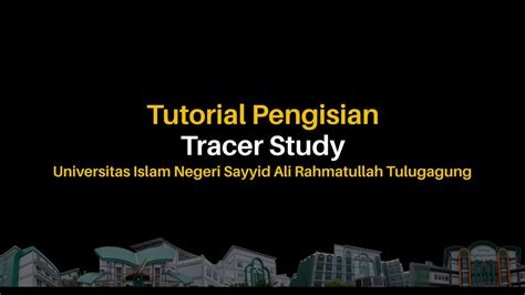 Tutorial Tracer Study Final Uin Sayyid Ali Rahmatullah Tulungagung