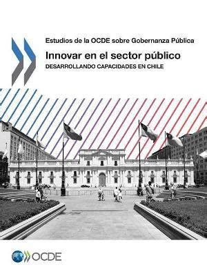 Estudios De La Ocde Sobre Gobernanza P Blica Innovar En El Sector P