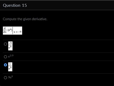 Solved Compute The Given Derivative Dxd Ex ∣∣x −9 E9−9