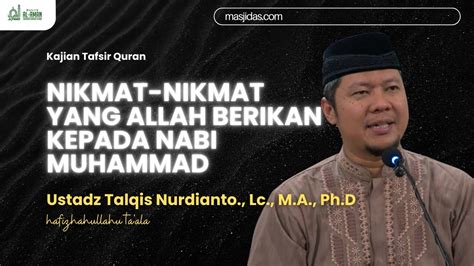 NIKMAT NIKMAT YANG ALLAH BERIKAN KEPADA NABI MUHAMMAD Ustadz Talqis