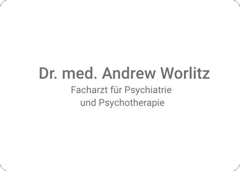 Facharzt F R Psychiatrie Und Psychotherapie Dr Med Andrew Worlitz