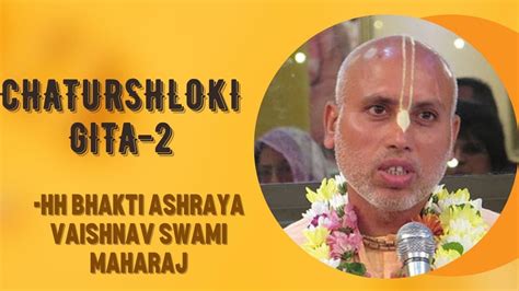 Chatur Sloki Srimad Bhagavad Gita Session 2 By HH BAVSM YouTube