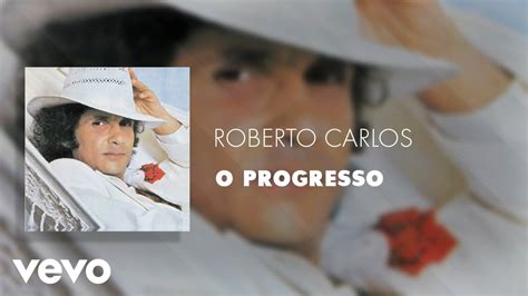 Roberto Carlos O Progresso