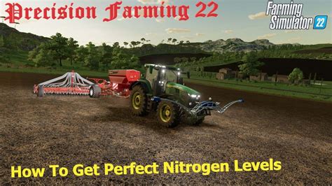 How To Get Perfect Nitrogen Levels In Precision Farming 22 Farming